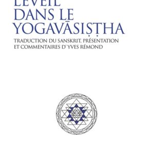 L'EVEIL DANS LE YOGAVASISHTA