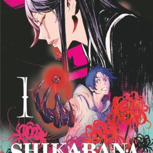 SHIKABANA - FLEUR DE CADAVRE - TOME 01