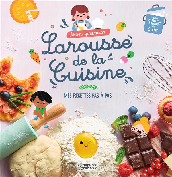 MON PREMIER LAROUSSE DE LA CUISINE