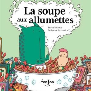 LA SOUPE AUX ALLUMETTES