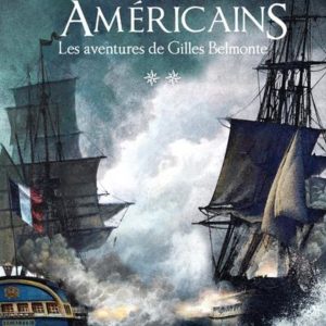 LES AVENTURES DE GILLES BELMONTE - TOME 2 LE TRESOR DES AMERICAINS - VOL02