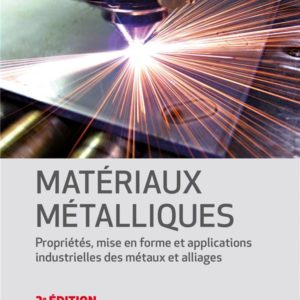 MATERIAUX METALLIQUES - 2E ED