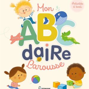 MON ABECEDAIRE LAROUSSE
