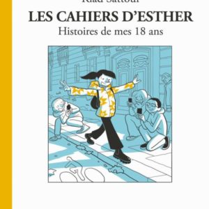 LES CAHIERS D'ESTHER - TOME 9 HISTOIRES DE MES 18 ANS
