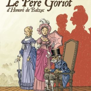 LE PERE GORIOT, DE BALZAC - INTEGRALE