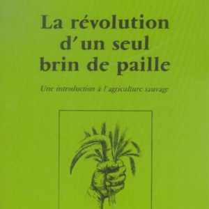 LA REVOLUTION D'UN SEUL BRIN DE PAILLE