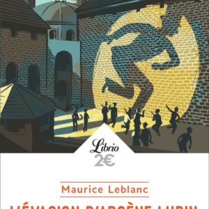 L'EVASION D'ARSENE LUPIN ET AUTRES NOUVELLES