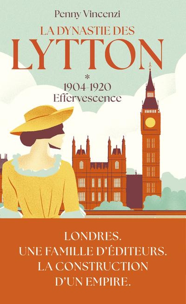 LA DYNASTIE DES LYTTON - TOME 1 1904-1920 EFFERVESCENCE
