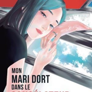 MON MARI DORT DANS LE CONGELATEUR - TOME 2