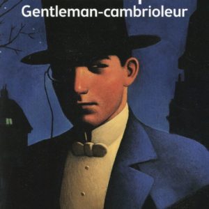 ARSENE LUPIN GENTLEMAN-CAMBRIOLEUR - TEXTE INTEGRAL