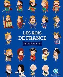 LES ROIS DE FRANCE - CARNET