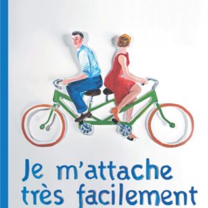 JE M'ATTACHE TRES FACILEMENT