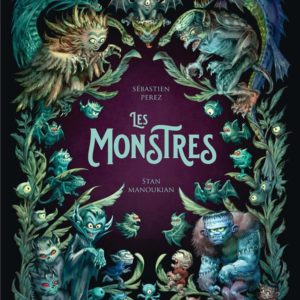 LES MONSTRES - L'ENCYCLOPEDIE DU MERVEILLEUX - TOME 4