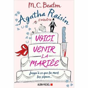 AGATHA RAISIN 20 - VOICI VENIR LA MARIEE