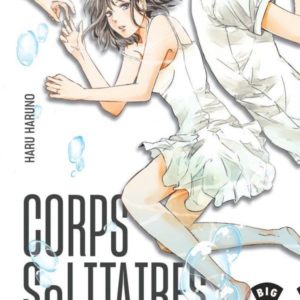 CORPS SOLITAIRES - TOME 1