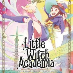 LITTLE WITCH ACADEMIA T01