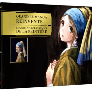 QUAND LE MANGA REINVENTE LES GRANDS CLASSIQUES DE LA PEINTURE
