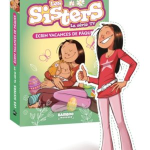 SISTERS (LES) DESSIN ANIME - POCHE - LES SISTERS - LA SERIE TV - POCHE - VACANCES PAQUES - T18+T83 -