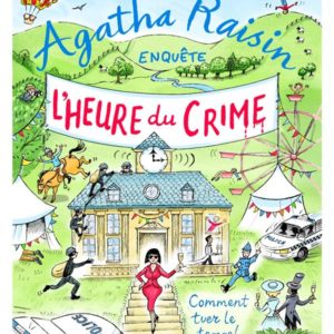 AGATHA RAISIN ENQUETE 35 - L'HEURE DU CRIME