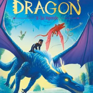 CAMP DRAGON - TOME 2 - LA LEGENDE