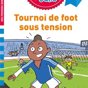 SAMI ET JULIE ROMAN CE2 TOURNOI DE FOOT SOUS TENSION