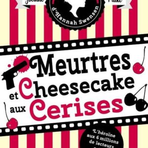 MEURTRES ET CHEESECAKE AUX CERISES