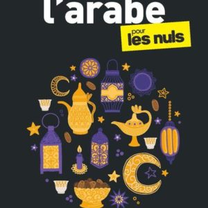 L'ESSENTIEL DE L'ARABE POUR LES NULS