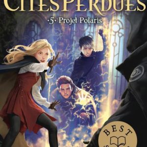 GARDIENS DES CITES PERDUES - TOME 5 PROJET POLARIS - VOL05