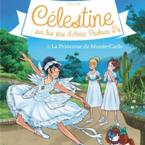 CELESTINE, SUR LES PAS D'ANNA PAVLOVA - CELESTINE CYCLE 2 - CELESTINE, SUR LES PAS D'ANNA PAVLOVA T2