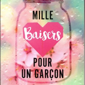 MILLE BAISERS POUR UN GARCON