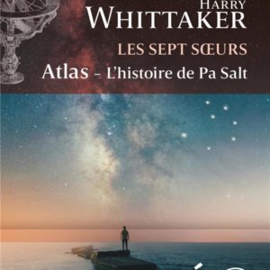ATLAS (LES SEPT SOEURS, TOME 8) - L'HISTOIRE DE PA SALT