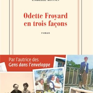 ODETTE FROYARD EN TROIS FACONS