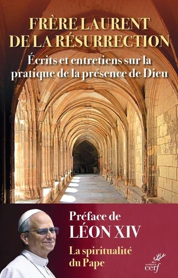 ECRITS ET ENTRETIENS SUR LA PRATIQUE DE LA PRESENCE DE DIEU