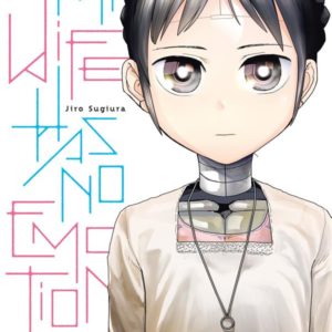 MY WIFE HAS NO EMOTION - TOME 1