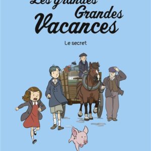 LES GRANDES GRANDES VACANCES, TOME 02 - LE SECRET