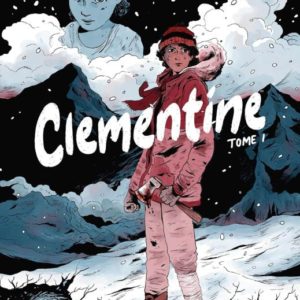 WALKING DEAD - CLEMENTINE T01