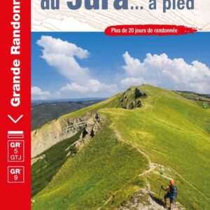LA GRANDE TRAVERSEE DU JURA... A PIED - REF 512