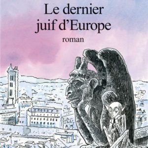 LE DERNIER JUIF D'EUROPE