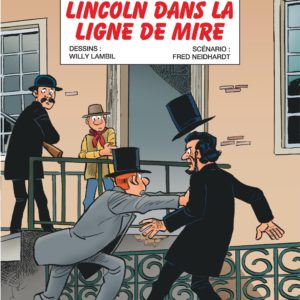 LES TUNIQUES BLEUES - TOME 69 - LINCOLN DANS LA LIGNE DE MIRE
