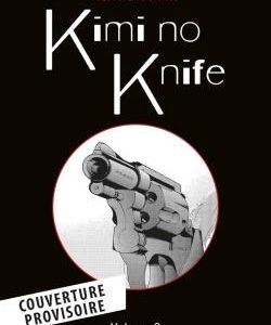 KIMI NO KNIFE T09 (NOUVELLE EDIITON)