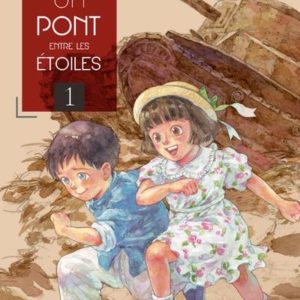 UN PONT ENTRE LES ETOILES - TOME 1 - VOL01