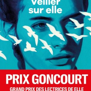 VEILLER SUR ELLE - PRIX GONCOURT 2023