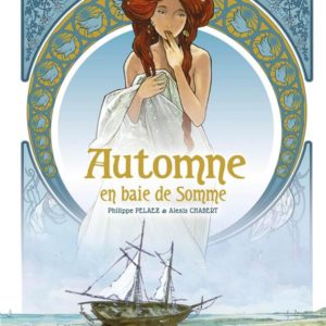AUTOMNE, EN BAIE DE SOMME - HISTOIRE COMPLETE