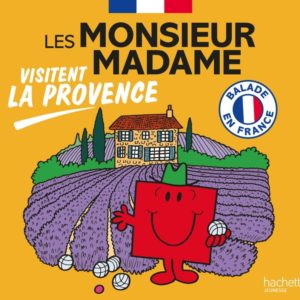 LES MONSIEUR MADAME VISITENT LA PROVENCE - COLLECTION VISITER LA FRANCE