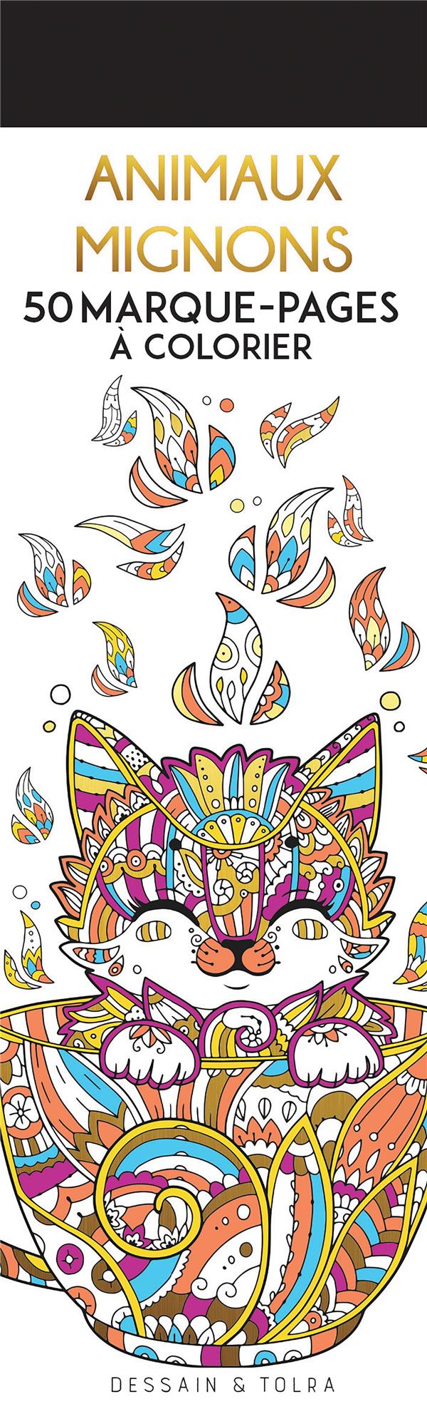 ANIMAUX MIGNONS - 50 MARQUE-PAGES A COLORIER