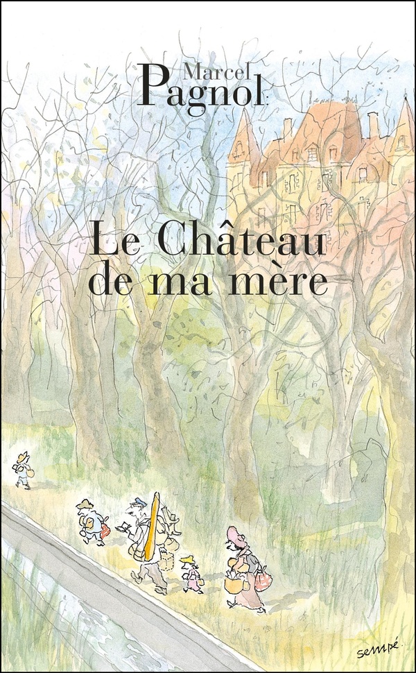 LE CHATEAU DE MA MERE