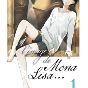 A L'IMAGE DE MONA LISA... - TOME 1