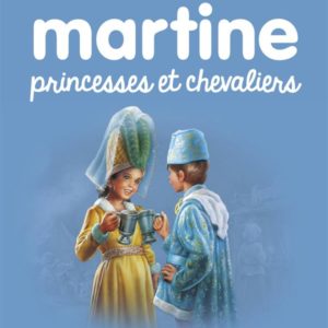 MARTINE - T54 - PRINCESSES ET CHEVALIERS