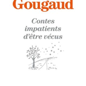 CONTES IMPATIENTS D'ETRE VECUS