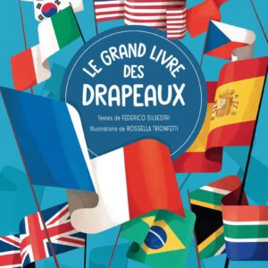 LE GRAND LIVRE DES DRAPEAUX
